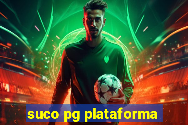 suco pg plataforma
